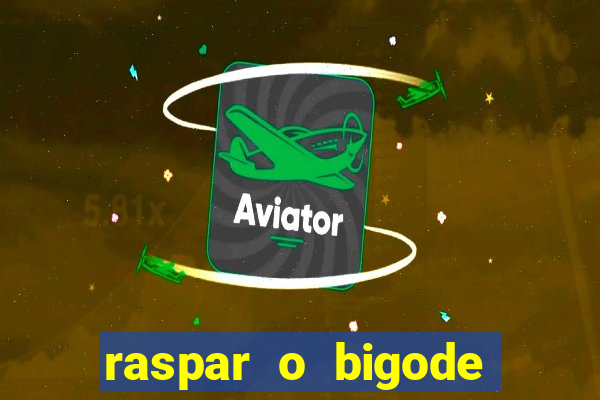 raspar o bigode faz crescer raspar o bigode crescer mais